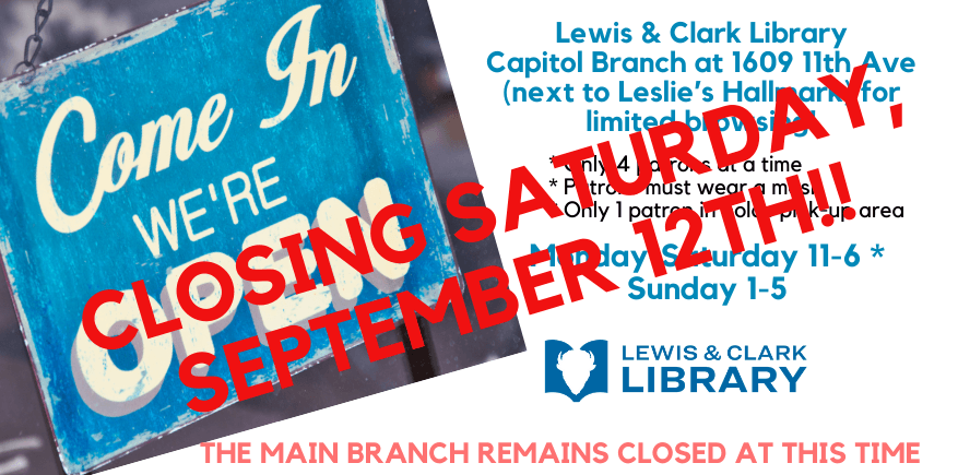 Capitol Branch Closing September 12th 