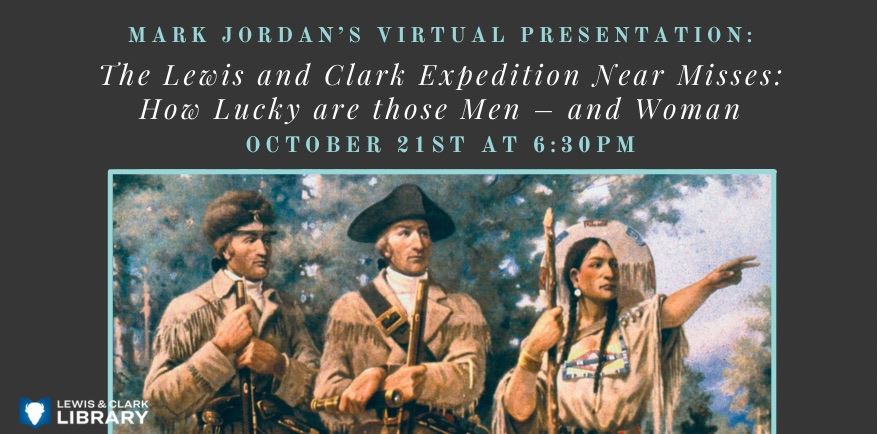 Lewis and Clark Expedition Near Misses Program 